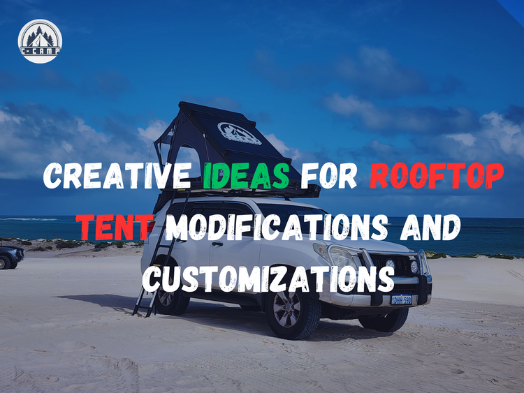 Creative Ideas for Rooftop Tent Modifications and Customizations